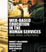 Web-Based Education in the Human Services: Models, Methods, and Best Practices by Richard Schoech, Brenda Moore, Robert James Macfadden