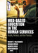 Web-Based Education in the Human Services: Models, Methods, and Best Practices by Schoech Richard