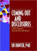 Coming Out and Disclosures: LGBT Persons Across the Life Span by Ski Hunter