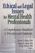 Ethical and Legal Issues for Mental Health Professionals: A Comprehensive Handbook of Principles and Standards by Steven F Bucky