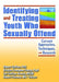 Identifying and Treating Youth Who Sexually Offend: Current Approaches, Techniques, and Research by Kristina Crumpton Franey