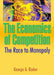 The Economics of Competition: The Race to Monopoly by George G. Djolov