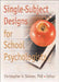 Single-Subject Designs for School Psychologists by Christopher H Skinner