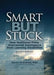 Smart But Stuck: How Resilience Frees Imprisoned Intelligence from Learning Disabilities by Myrna Orenstein