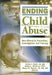 Ending Child Abuse: New Efforts in Prevention, Investigation, and Training by Victor I. Vieth