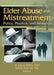 Elder Abuse and Mistreatment by Joanna Mellor