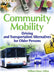 Community Mobility: Driving and Transportation Alternatives for Older Persons by William Mann
