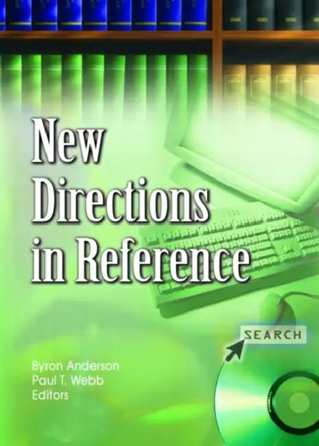 New Directions in Reference by Bryon D. Anderson