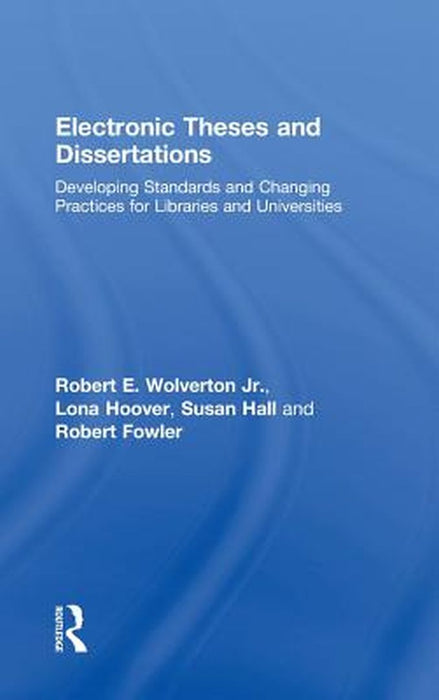 Electronic Theses And Dissertations by Robert E. Wolverton Jr, Others