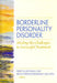 Borderline Personality Disorder: Meeting the Challenges to Successful Treatment by Perry D. Hoffman