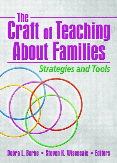 The Craft of Teaching About Families: Strategies and Tools by Berke, Deborah L.