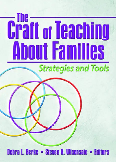 The Craft of Teaching about Families: Strategies and Tools by Deborah L. Berke