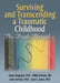 Surviving and Transcending a Traumatic Childhood: The Dark Thread by Linda Skogrand