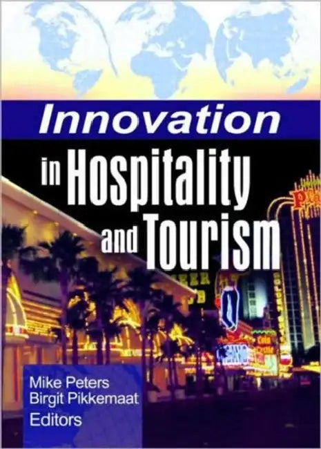 Innovation in Hospitality and Tourism by Mike Peters