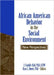 African American Behavior in the Social Environment: New Perspectives by J. Camille Hall, Stan L. Bowie