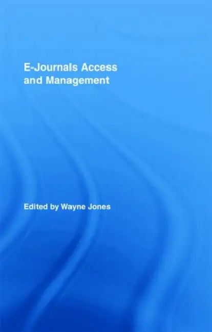 E-Journals Access and Management by Wayne Jones