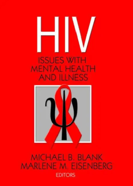 Hiv: Issues with Mental Health and Illness by Michael B. Blank