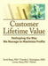 Customer Lifetime Value: Reshaping the Way We Manage to Maximize Profits by David Bejou, Timothy L. Keningham, Lerzan Aksoy