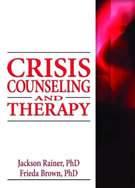 Crisis Counseling and Therapy by Jackson Rainer