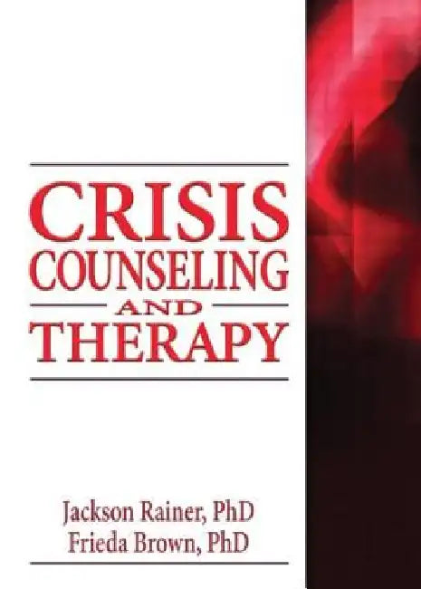 Crisis Counseling and Therapy by Jackson Rainer