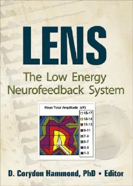 Lens: The Low Energy Neurofeedback System by Corydon D. Hammond
