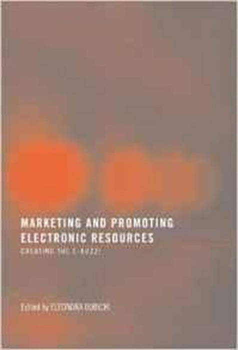 Marketing And Promoting Electronic Resources