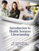 Introduction to Health Sciences Librarianship by M. Sandra Wood