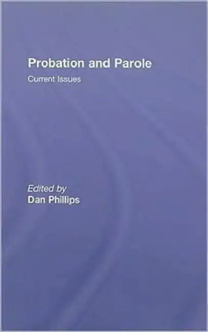 Probation and Parole by Dan Phillips