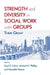 Strength and Diversity in Social Work with Groups: Think Group by Carol S. Cohen, Michael H. Phillips, Meredith Hanson