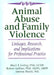 Animal Abuse and Family Violence: Linkages, Research, and Implications for Professional Practice by Marti T. Loring