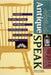 Antiquespeak: A Guide to the Styles, Techniques, and Materials of the Decorative Arts, from the Renaissance to Art Deco by Kathryn B. Hiesinger, George H. Marcus