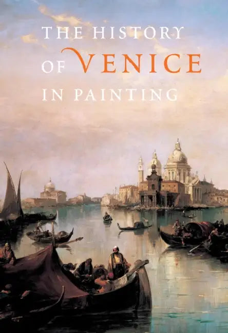 History of Venice in Painting by Georges Duby, Guy Lobrichon, Terisio Pignatti