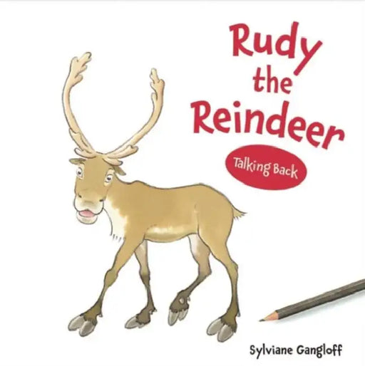 Rudy the Reindeer by Sylviane Gangloff