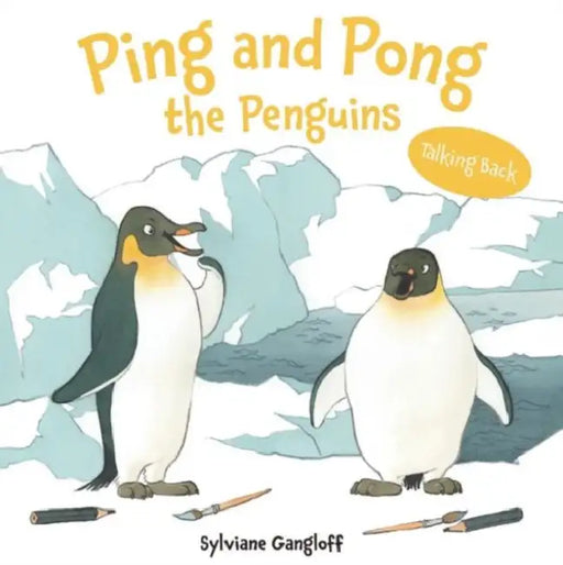 Ping and Pong the Penguins by Sylviane Gangloff