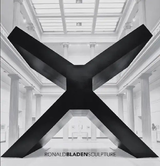 Ronald Bladen: Sculpture by Robert S. Mattison