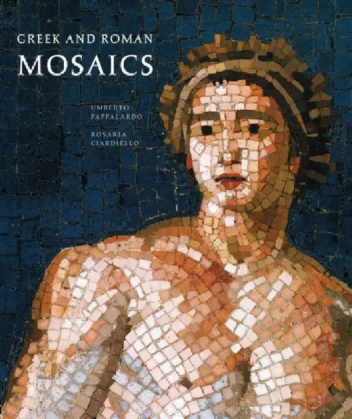 Greek and Roman Mosaics: Centurion Edition by Umberto Pappalardo