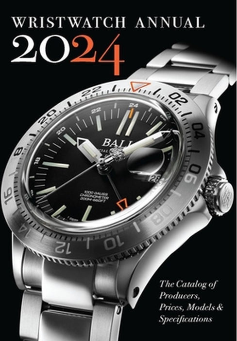 Wristwatch Annual 2024: The Catalog of Producers, Prices, Models, and Specifications by Peter Braun