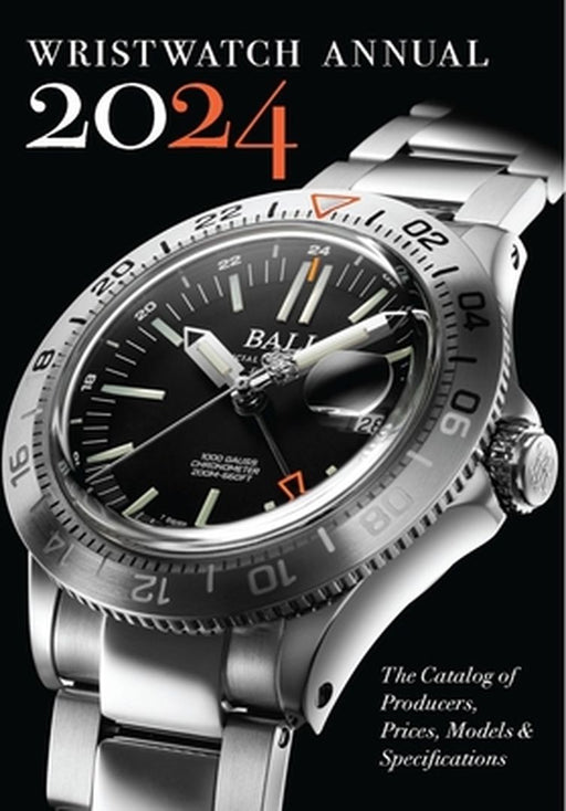 Wristwatch Annual 2024: The Catalog of Producers, Prices, Models, and Specifications by Peter Braun
