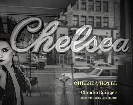 The Chelsea Hotel: Second Edition by Claudio Erdinger