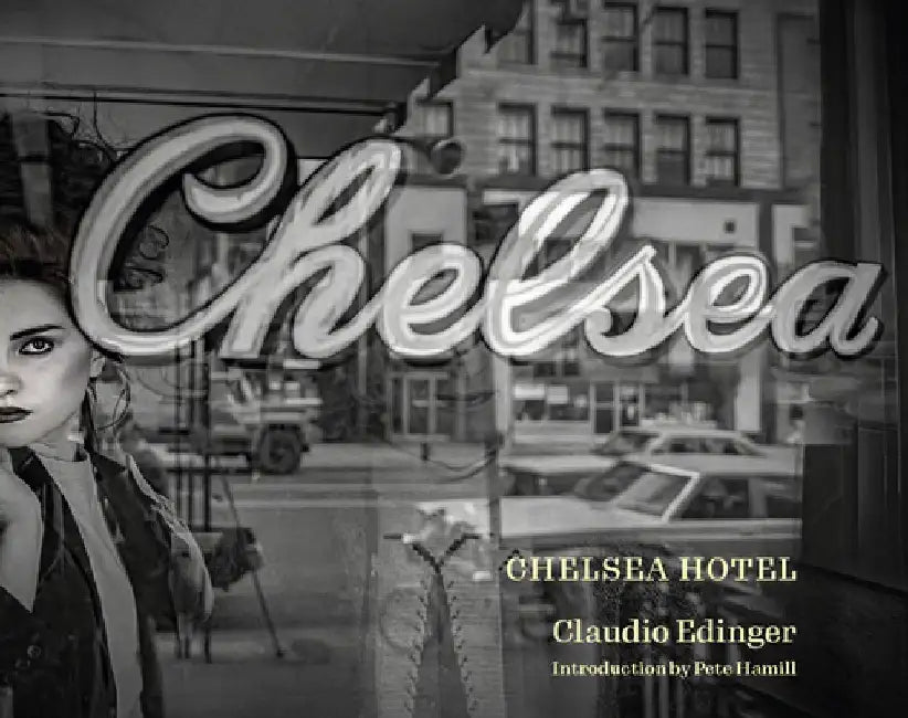 The Chelsea Hotel: Second Edition by Claudio Erdinger