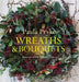 Wreaths & Bouquets by Paula Pryke