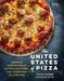 The United States of Pizza: America's Favorite Pizzas, from Thin Crust to Deep Dish, Sourdough to G by Priebe, Craig