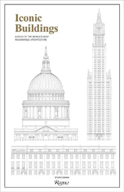Iconic Buildings: An Illustrated Guide to the World's Most Remarkable Architecture by Studio Esinam