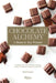 Chocolate Alchemy: A Bean-To-Bar Primer by Kristen Hard