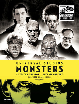 Universal Studios Monsters: A Legacy of Horror by Michael Mallory