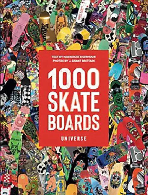 1000 Skateboards by MacKenzie Eisenhour