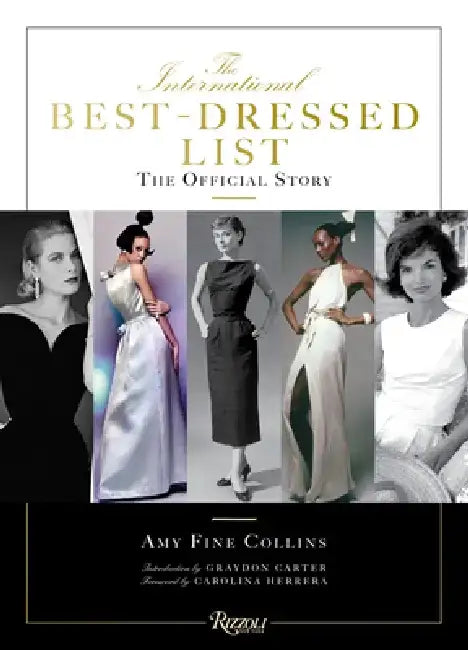 The International Best Dressed List: The Official Story by Amy Fine Collins
