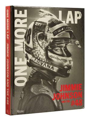 One More Lap: Jimmie Johnson and the #48 by Jimmie Johnson