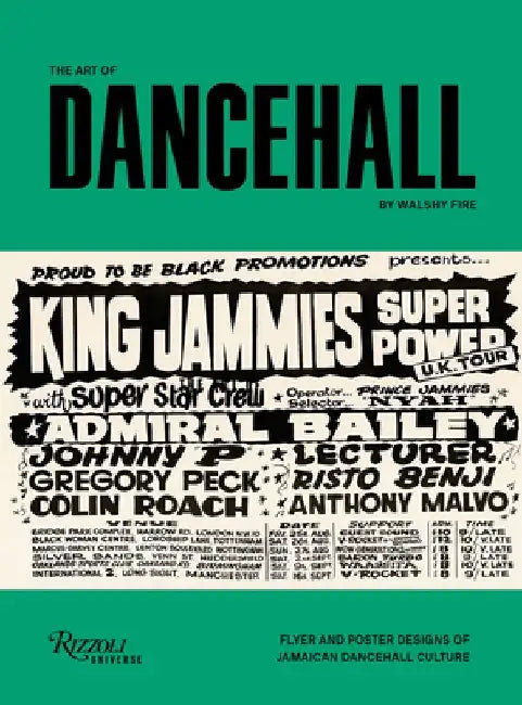 Art of Dancehall: Flyer and Poster Designs of Jamaican Dancehall Culture by Walshy Fire