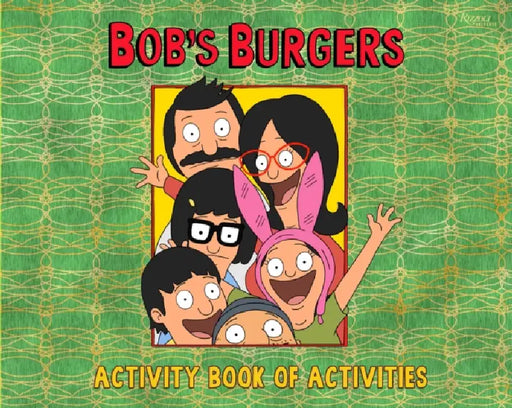 Bob's Burgers (Tm) Activity Book of Activities by Loren Bouchard